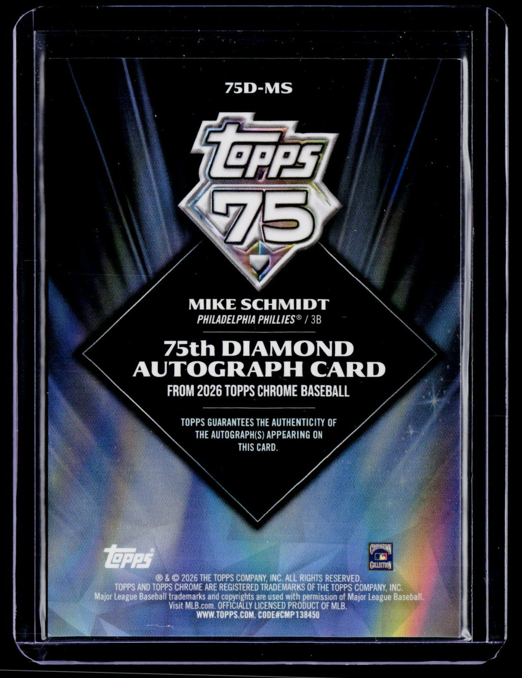 2026 Topps Chrome #75D-MS Mike Schmidt 75th Diamond Autographs